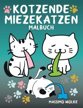 Paperback Kotzende Miezekatzen Malbuch [German] Book
