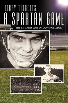 Paperback A Spartan Game: The Life and Loss of Don Holleder Book