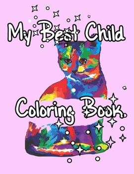 Paperback My Best Child Coloring Book: 8.5 x 11 inches 60 Pages. Book