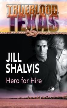 Hero For Hire: Trueblood Texas - Book #13 of the Trueblood, Texas