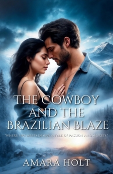 Paperback The Cowboy and the Brazilian Blaze Book
