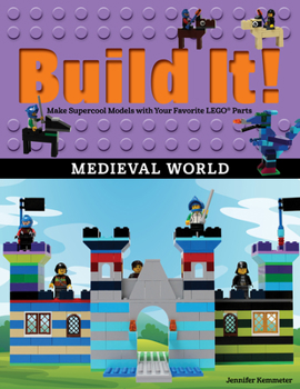 Paperback Build It! Medieval World: Make Supercool Models with Your Favorite Lego(r) Parts Book