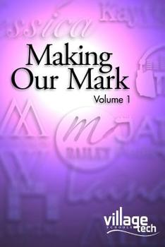 Paperback Making Our Mark: Volume 1 Book