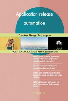 Paperback Application release automation: Practical Design Techniques Book