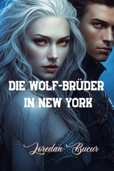 Die Wolf-Brüder in New York (German Edition)