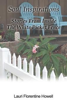 Paperback Soul Inspirations: Stories from Inside the White Picket Fence Book
