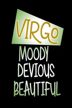 Paperback Virgo - Moody Devious Beautiful: Star Sign Journal, Notebook, A Perfect Astrology Gift Book