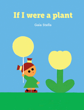 Hardcover If I Were a Plant Book