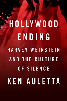 Hardcover Hollywood Ending: Harvey Weinstein and the Culture of Silence Book