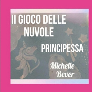 Il Gioco delle Nuvole: Principessa (Italian Edition)