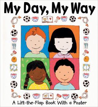 Hardcover My Day, My Way: Lift-the-Flap Book w/ Poster Book