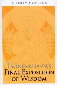 Paperback Tsong-kha-pa's Final Exposition of Wisdom Book