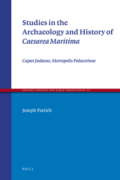 Hardcover Studies in the Archaeology and History of Caesarea Maritima: Caput Judaeae, Metropolis Palaestinae Book