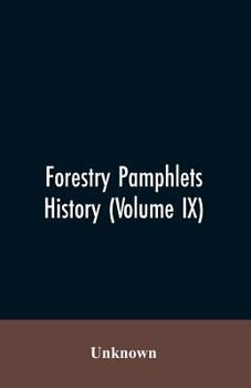Paperback Forestry Pamphlets History (Volume IX) Book