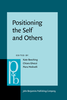 Hardcover Positioning the Self and Others: Linguistic Perspectives Book