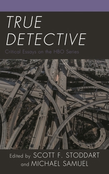 Hardcover True Detective: Critical Essays on the HBO Series Book