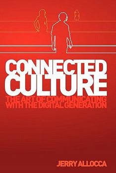 Paperback Connected Culture: The art of communicating with the digital generation. Book