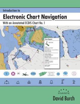 Paperback Introduction to Electronic Chart Navigation: With an Annotated ECDIS Chart No. 1 Book