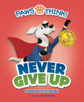 Hardcover Paws and Think: Never Give Up Book