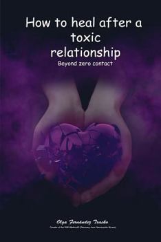 Paperback How to heal after a toxic relationship: Beyond zero contact Book