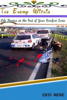 Paperback The Enemy Within: Life Begins at the End of Your Comfort Zone Book