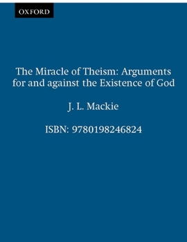 Paperback The Miracle of Theism: Arguments for and Against the Existence of God Book