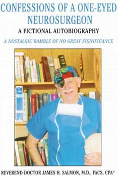 Hardcover Confessions of a One-eyed Neurosurgeon Book