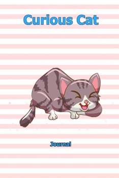 Curious Cat: Journal  6 x 9 inch With 120 Lined pages