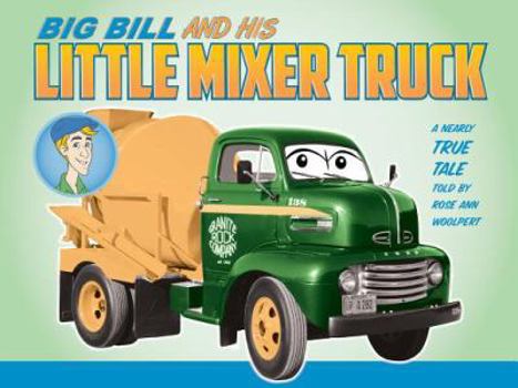 Hardcover Big Bill and His Little Mixer Truck Book