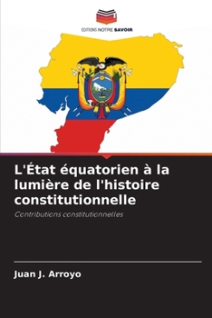 Paperback L'État équatorien à la lumière de l'histoire constitutionnelle [French] Book