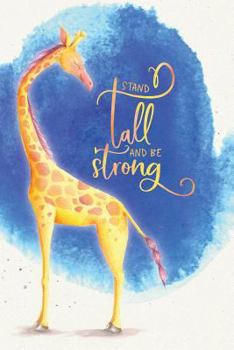 Paperback Stand Tall and Be Strong: 150 lined pages 6 x 9 college ruled journal notebook diary composition book for journaling, note taking, creative writ Book