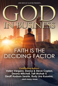 Paperback GOD In Business: Faith Is The Deciding Factor Book