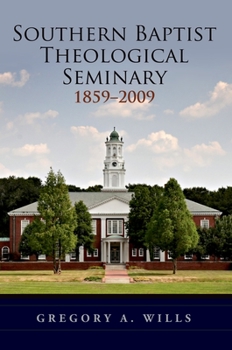 Paperback Southern Baptist Seminary 1859-2009 Book