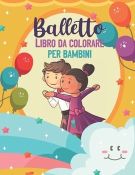 Paperback Balletto Libro da colorare per bambini: Libro da colorare della ballerina, libro da colorare per le edizioni dei bambini 4-8, [Italian] Book