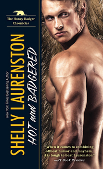 Mass Market Paperback Hot and Badgered: A Honey Badger Shifter Romance Book