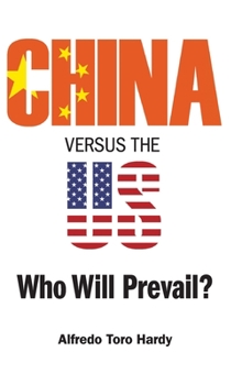Hardcover China Versus the Us: Who Will Prevail? Book
