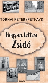 Hardcover Hogyan lettem Zsidó [Hungarian] Book