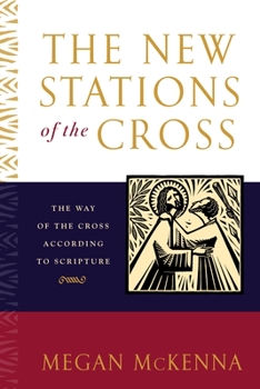 Paperback The New Stations of the Cross: The Way of the Cross According to Scripture Book