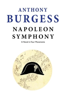 Paperback Napoleon Symphony: A Novel in Four Movements Book