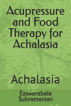 Acupressure and Food Therapy for Achalasia: Achalasia