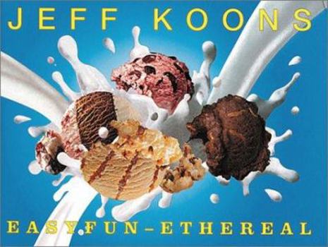 Hardcover Jeff Koons: Easyfun-Ethereal Book