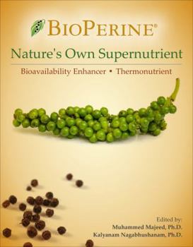 Hardcover 'BioPerine®—Nature's Own Supernutrient, Bioavailability Enhancer and Thermonutrient' Book