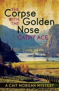 The Corpse with the Golden Nose - Book #2 of the Cait Morgan