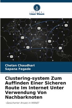 Paperback Clustering-system Zum Auffinden Einer Sicheren Route Im Internet Unter Verwendung Von Nachbarknoten [German] Book