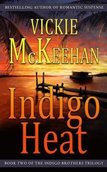 Indigo Heat - Book #2 of the Indigo Brothers