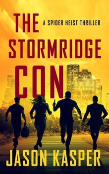 The Stormridge Con (Spider Heist Thrillers, 5)