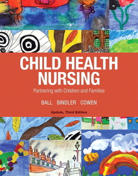 Child Health Nursing: Partnering with Children and Families