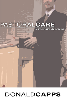 Paperback Pastoral Care: A Thematic Approach Book