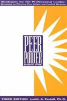 Paperback Peer Power, Book One: Strategies for the Professional Leader: Becoming an Effective Peer Helper and Conflict Mediator Book