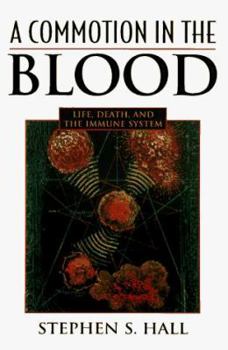 Hardcover Commotion in the Blood: Life, Death, and the Immune System Book